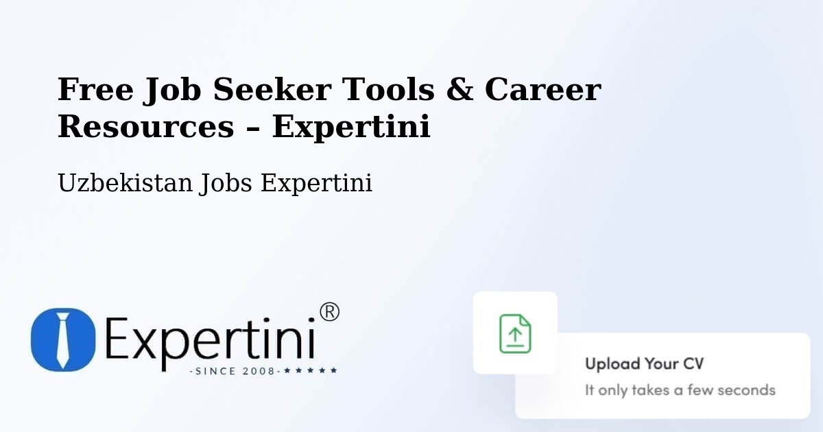 Free Job Seeker Tools & Career Resources – Chiroqchi - Chiroqchi, Uzbekistan Jobs Expertini