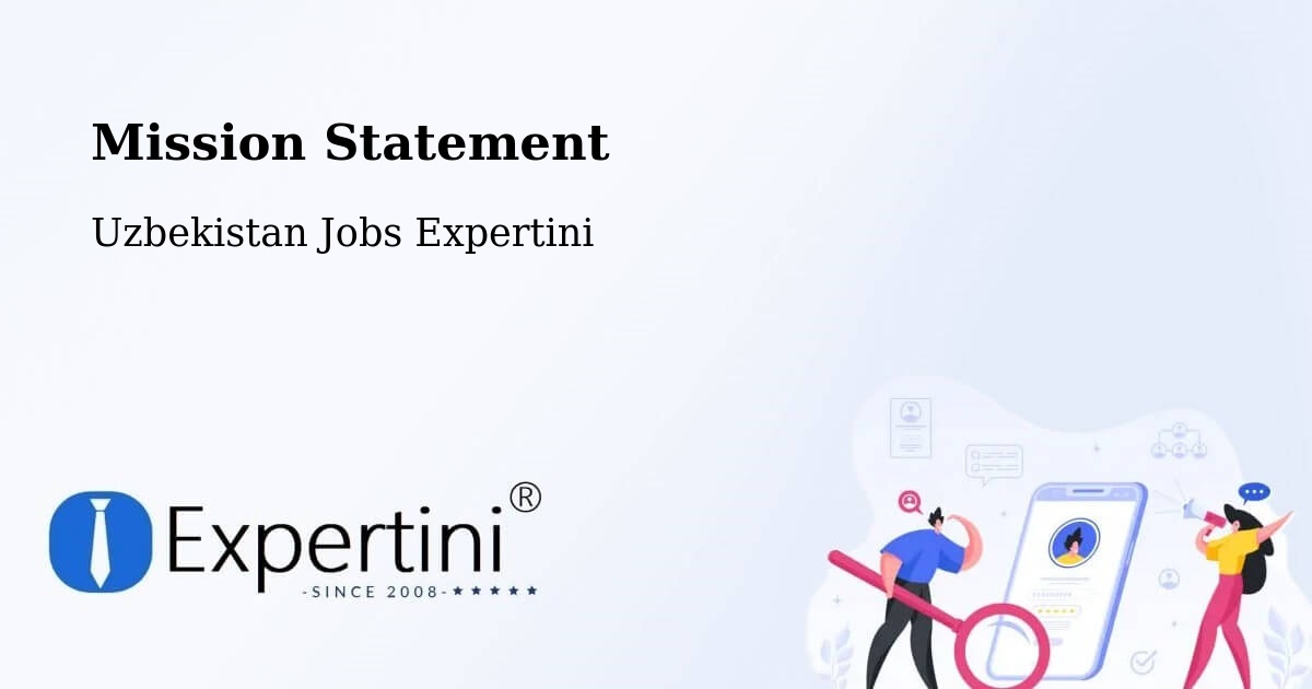 Corporate Mission – Chiroqchi - Uzbekistan Jobs Expertini